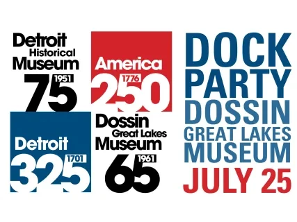 Dock party announcement in red, white, and blue, highlighting anniversaries for Detroit museums and America 250.