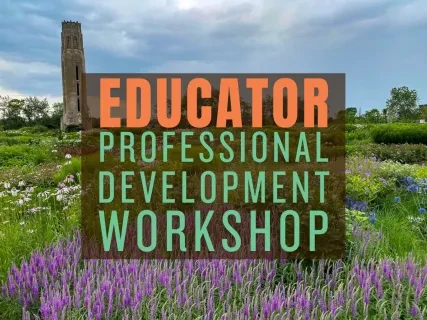 Text saying "Educator Professional Development Workshop" over a field of colorful wildflowers, with a tower in the background.