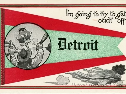 Postcard - I'm Going to Try to Get Oudt Off Detroit
