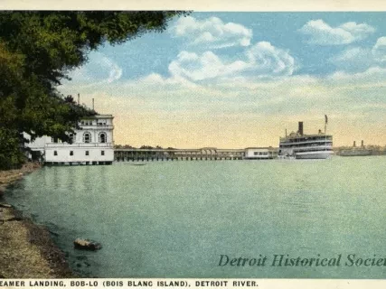 Postcard - Steamer Landing, Bob-Lo (Bois Blanc Island) Detroit River.