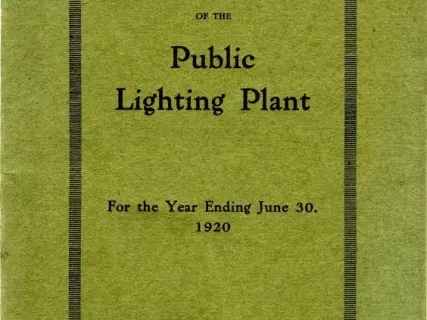 Booklet - Annual Report of the Public Lighting Plant For the Year Ending June 30, 1920