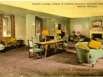 Postcard - English Lounge, League of Catholic Women's Activities Building, Detroit, Michigan. - English Lounge, League of Catholic Women's Activities Bldg.