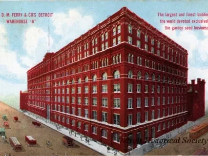 Postcard - D.M. Ferry & Co's Detroit Warehouse "A", The largest and finest building in the world devoted exclusively to the garden seed business.