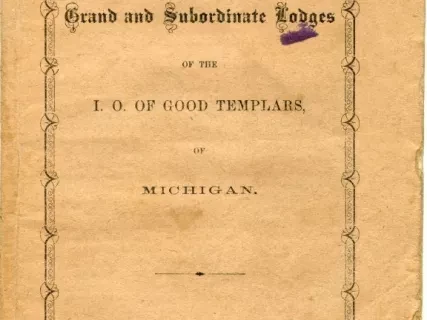 Booklet - Constitution and By-Laws of the Grand and Subordinate Lodges of the International Order of Good Templars of Michigan