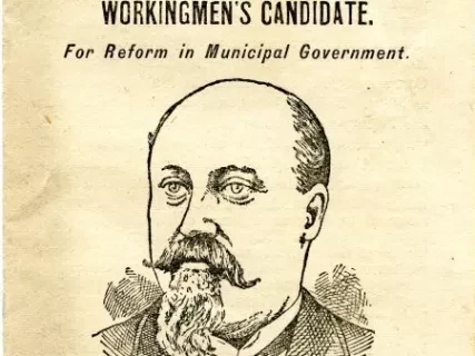 Handbill, Political - The Tax-Payers', Business Men's and Workingmen's Candidate. For Reform in Municipal Government. Hazen S. Pingree, The Republican Nominee for Mayor.