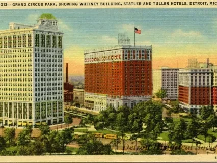 Postcard - Grand Circus Park, Showing Whitney Building, Statler and Tuller Hotels, Detroit, Mich.