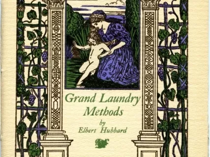 Booklet - Grand Laundry Methods - Being an Appreciation of the Grand Laundry of Detroit, Mich.