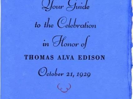 Booklet - Your Guide to the Celebration in Honor of Thomas Alva Edison, October 21, 1929