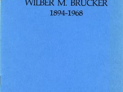 Booklet - Wilber M. Brucker, 1894-1968