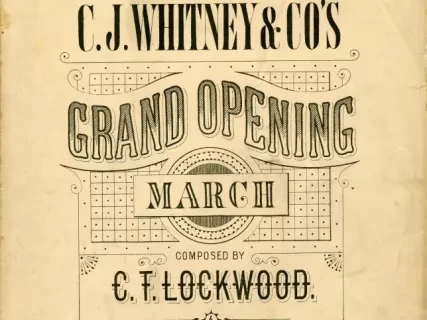 Music, Sheet - C.J. Whiney & Co.'s Grand Opening March