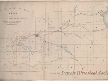Plan, Survey - D.M. & M. R.R. Plan,
Showing Proposed Extension from Marquette to Mines