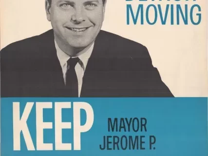 Poster, Political - Keep Detroit Moving -
Keep Mayor Jerome P. Cavanagh