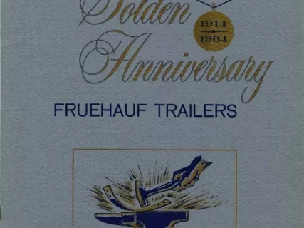 Booklet - Golden Anniversary, Fruehauf Trailers, 1914-1964