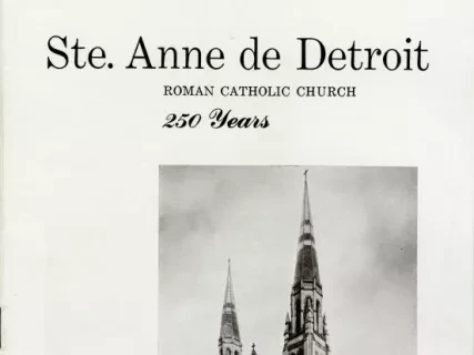 Booklet - Ste. Anne de Detroit Roman Catholic Church, 250 Years