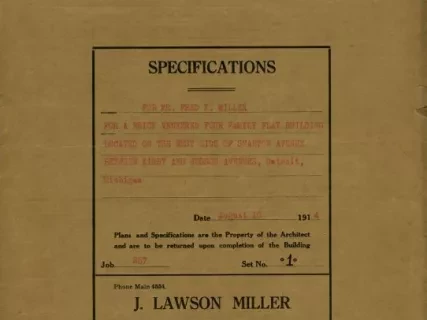 Specification - Specifications for Mr. Fred K. Miller for a Brick Veneered Four Family Flat Building Located on the West Side of Stanton Avenue Between Kirby and Hudson Avenues, Detroit, Michigan.