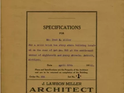 Specification - Specifications for Mr. Fred K. Miller for a Solid Brick Two Story Store Building Located on the Rear of Lot 365 at the South-East Corner of Eighteenth and Perry Streets, Detroit, Michigan.