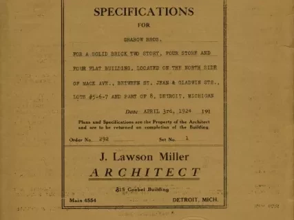 Specification - Specifications for Grabow Bros. for a Solid Brick Two Story, Four Store and Four Flat Building, Located on the North Side of Mack Avenue Between St. Jean and Gladwin Streets, Lots 5-6-7 and Part of 8, Detroit, Michigan.