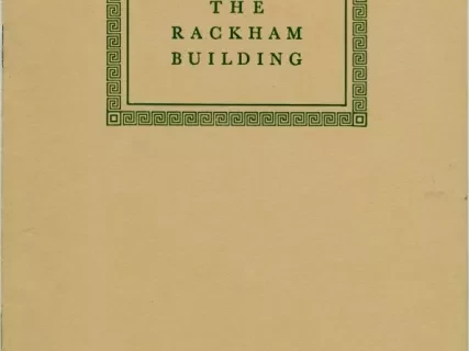 Booklet - The Building of the Horace H. Rackham School of Graduate Studies