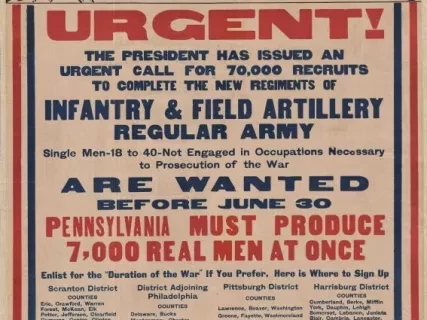 Poster - Urgent! The President Has Issued an Urgent Call for 70,000 Recruits to Complete the New Regiments of Infantry & Field Artillery, Regular Army