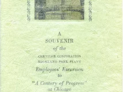 Program - A Souvenir of the Chrysler Corporation Highland Park Plant 
Employees' Excursion to 'A Century of Progress' at Chicago