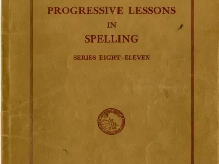 Book, Instruction - Progressive Lessons in Spelling Series Eight-Eleven