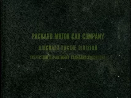 Manual - Packard Motor Car Company
Aircraft Engine Division
Inspection Department Standard Procedure
