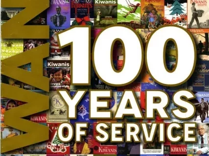 Magazine - The Kiwanis Magazine
Special 100th Anniversary Issue