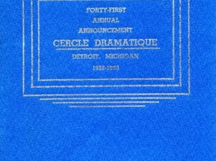 Program - Forty-First Annual Announcement, Cercle Dramatique
Detroit, Michigan, 1952-1953