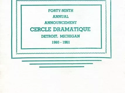 Program - Forty-Ninth Annual Announcement, Cercle Dramatique
Detroit, Michigan, 1960-1961