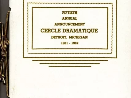 Program - Fiftieth Annual Announcement, Cercle Dramatique
Detroit, Michigan, 1961-1962