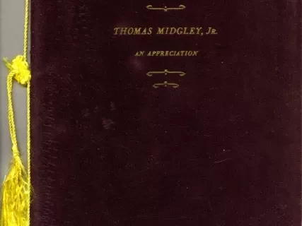 Booklet - Thomas Midgley, Jr.
An Appreciation