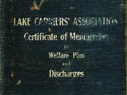 Certificate, Membership - Lake Carriers' Association Certificate of Membership
in Welfare Plan and Discharges