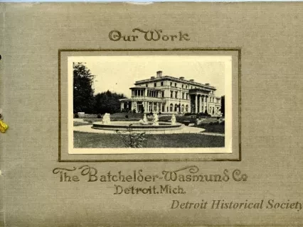 Booklet - Our Work - The Batchelder-Wasmund & Co., Detroit, Mich.