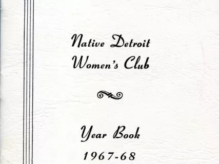 Yearbook - Native Detroit Women's Club
Year Book, 1967-68