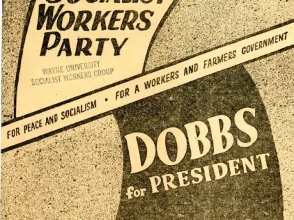 Booklet - 1952 Election Platform
Socialist Workers Party
For Peace and Socialism
For a Workers and Farmers Government
Dobbs for President
Weiss Vice President
