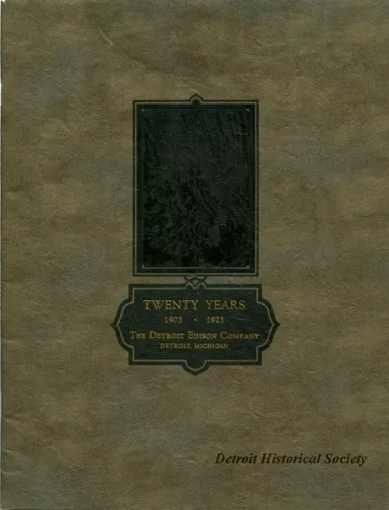 Booklet - Twenty Years, 1903-1923, The Detroit Edison Company