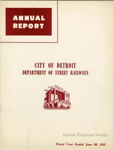 Report, Annual - Annual Report, City of Detroit Department of Street Railways, Fiscal Year Ended June 30, 1952