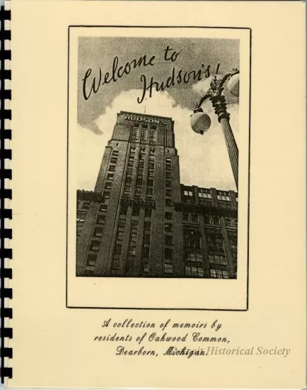Booklet - Welcome to Hudson's!  A Collection of Memoirs by Residents of Oakwood Common, Dearborn, Michigan.