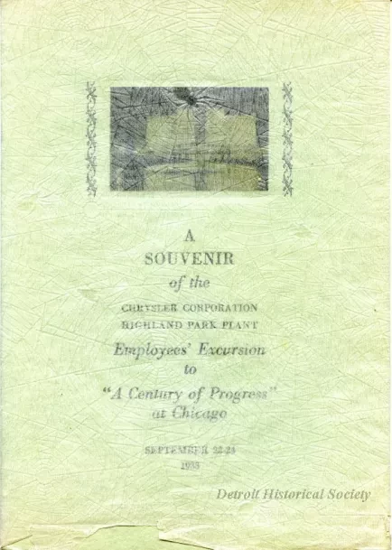 Program - A Souvenir of the Chrysler Corporation Highland Park Plant 
Employees' Excursion to 'A Century of Progress' at Chicago