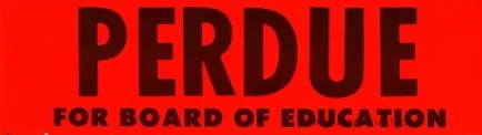 Sticker, Bumper - Perdue
for Board of Education