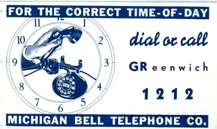 Blotter, Desk - For the Correct Time-of-Day
dial or call 
GReenwich 
1212
Michigan Bell Telephone Co.
