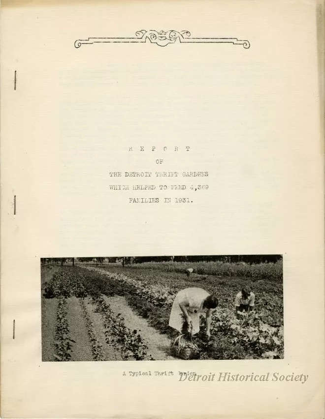 Report, Annual - Report of the Detroit Thrift Gardens Which Helped to Feed 4,369 Families in 1931.