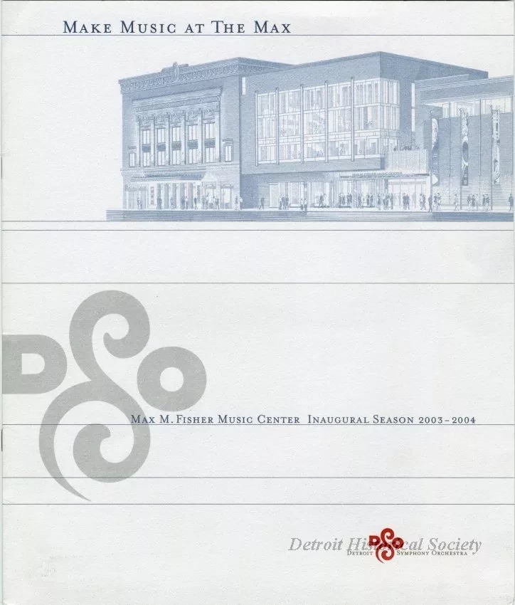 Booklet - Max M. Fisher Music Center Inaugural Season 2003-2004