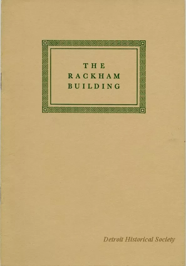 Booklet - The Building of the Horace H. Rackham School of Graduate Studies