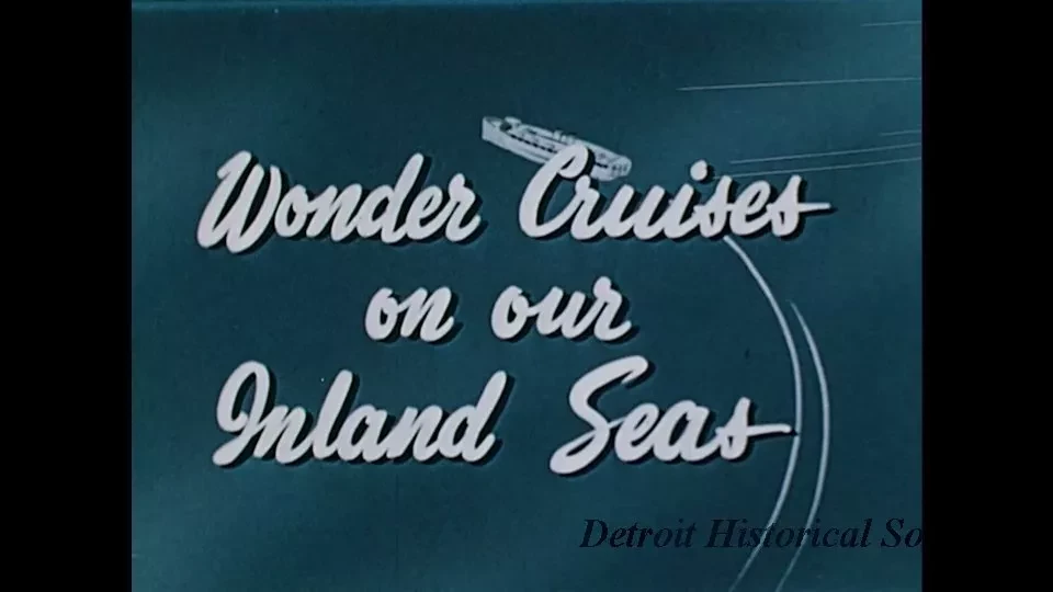 Film, Motion Picture - Wonder Cruises on Our Inland Seas, Dennis Glen Cooper