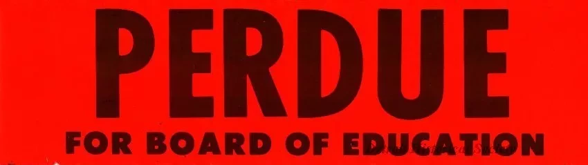 Sticker, Bumper - Perdue
for Board of Education
