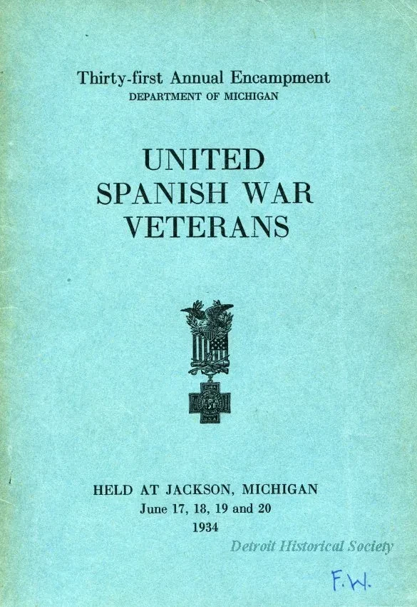 Program - Thirty-First Annual Encampment, Department of Michigan, 
United Spanish War Veterans