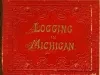 Booklet - Logging in Michigan