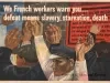 Poster - We French Workers Warn You ... 
Defeat Means Slavery, Starvation, Death