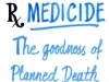 Drawing - Medicide; The goodness of Planned Death